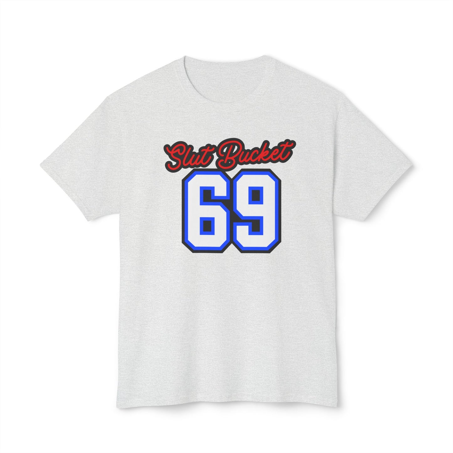 Slut Bucket 1 Unisex HD Cotton™ T-shirt