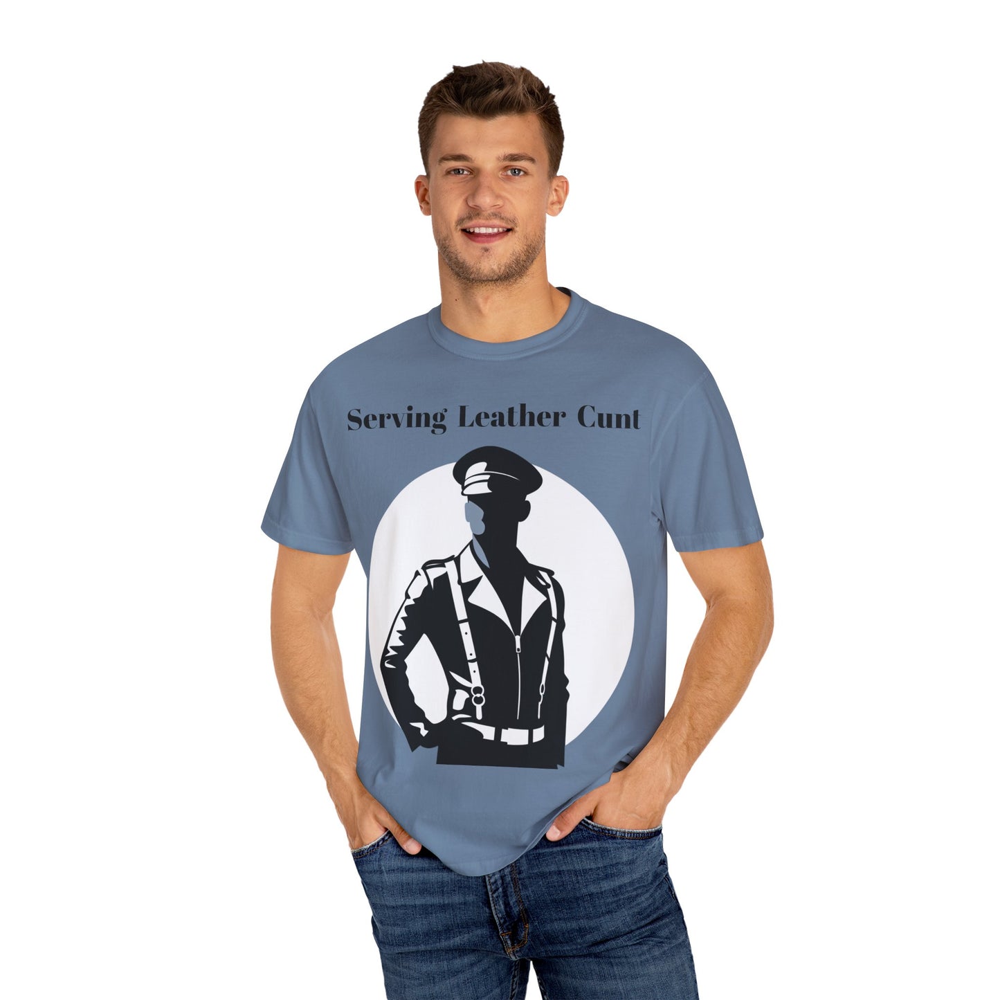 Serving Leather Cunt Unisex Garment-Dyed T-shirt