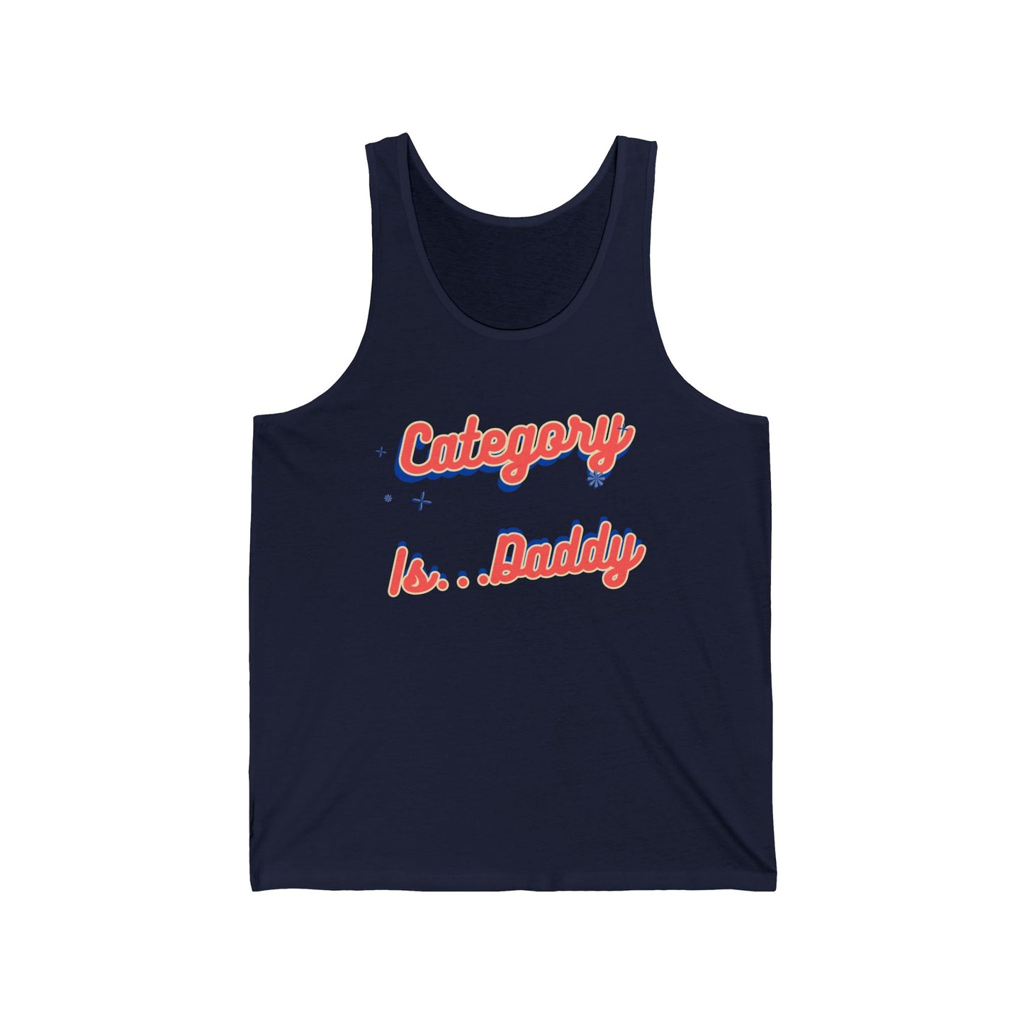 Category is ....Daddy  Unisex Jersey Tank