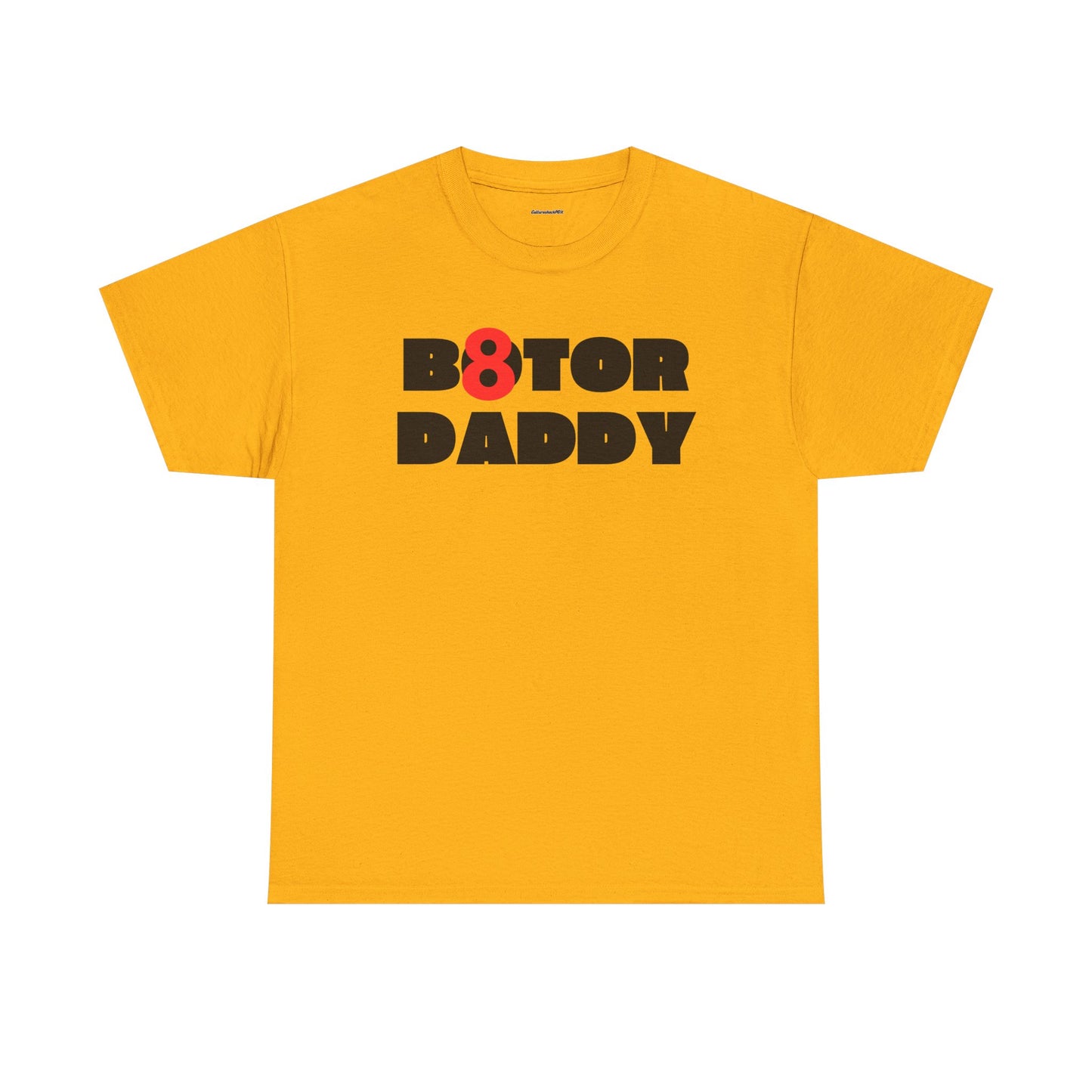 B8ter Daddy Unisex Heavy Cotton Tee