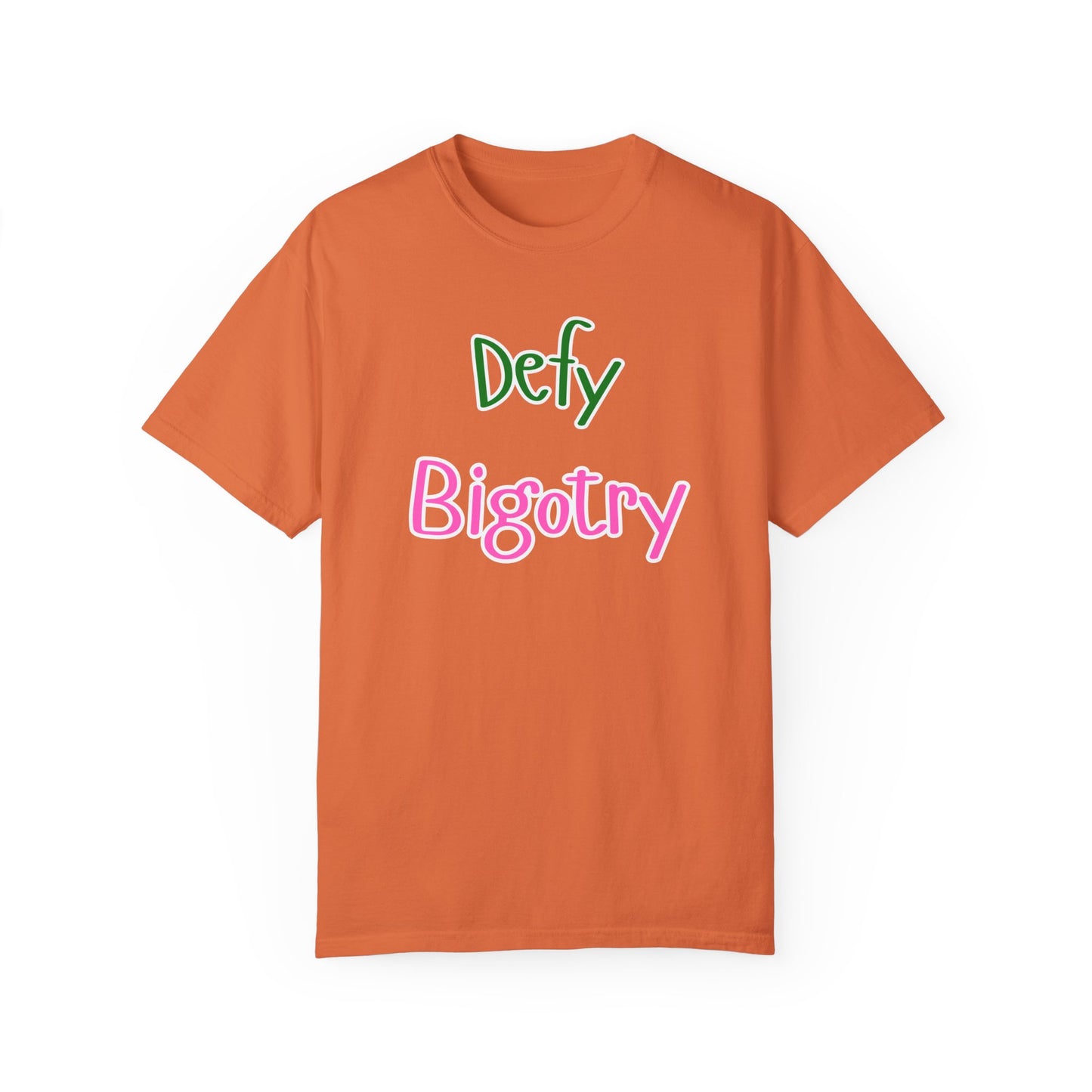 Defy Bigotry Unisex Garment-Dyed T-shirt