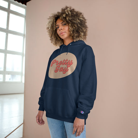 Pretty Gay Champion Hoodie