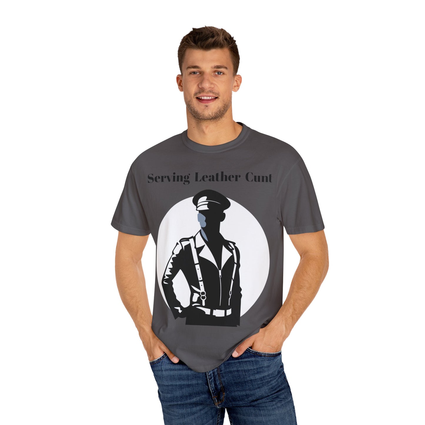 Serving Leather Cunt Unisex Garment-Dyed T-shirt