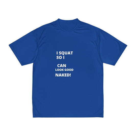 I Squat Men's Performance T-Shirt