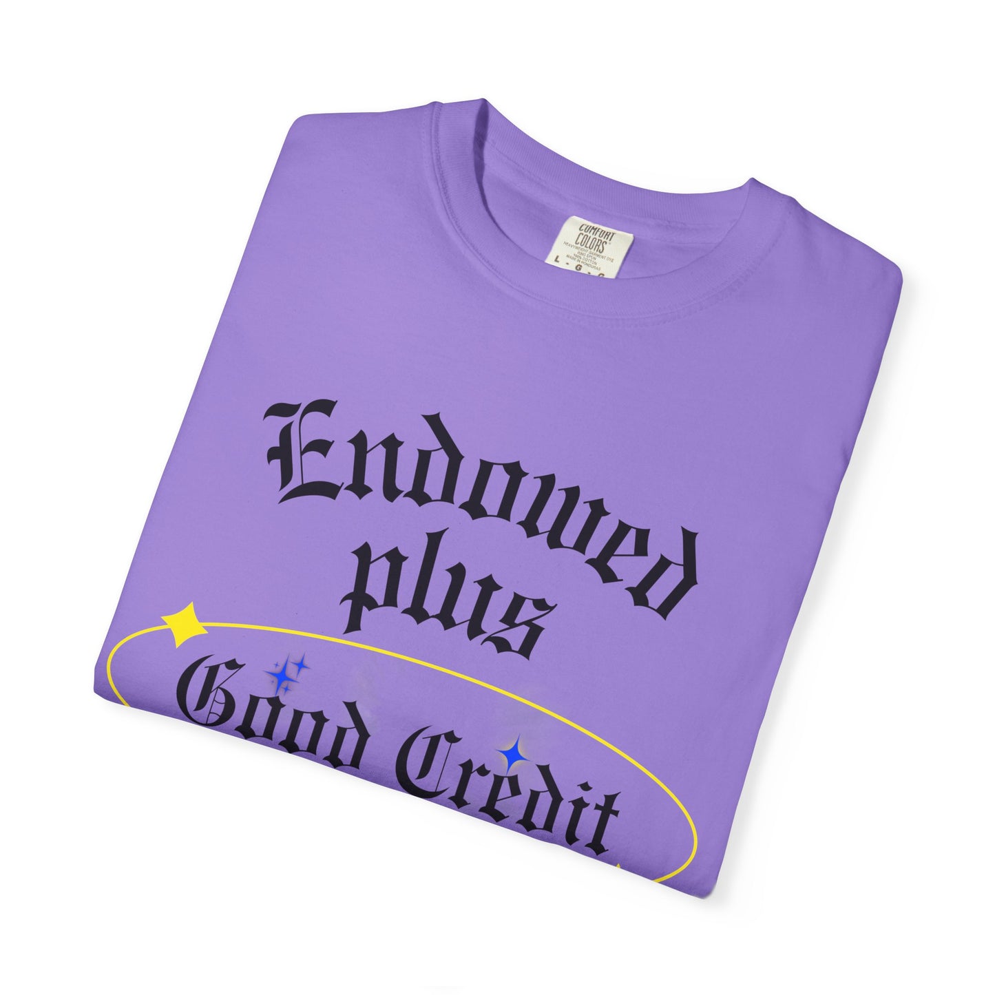 Endowed plus Good Credit Unisex Garment-Dyed T-shirt