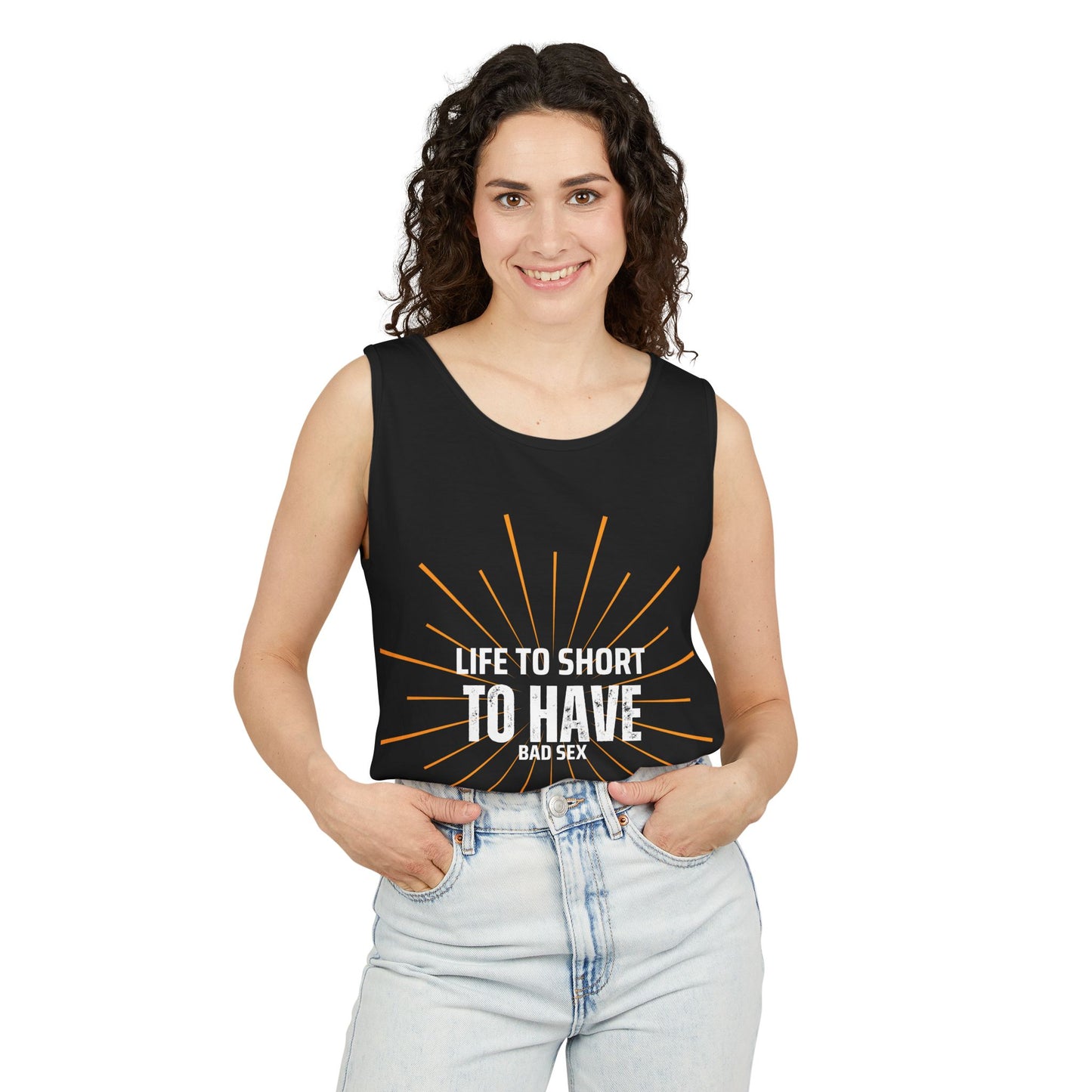 Life is too Short Unisex Garment-Dyed Tank Top