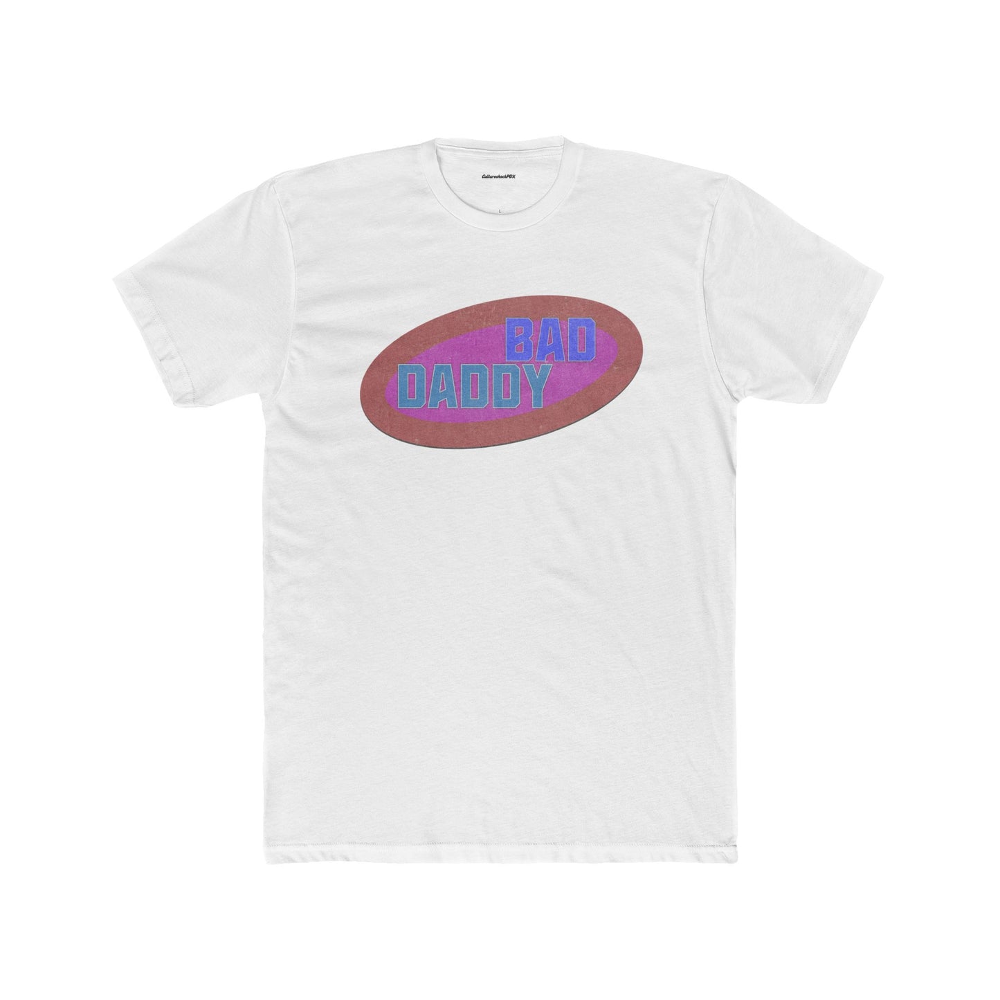 Bad Daddy Unisex Cotton Crew Tee