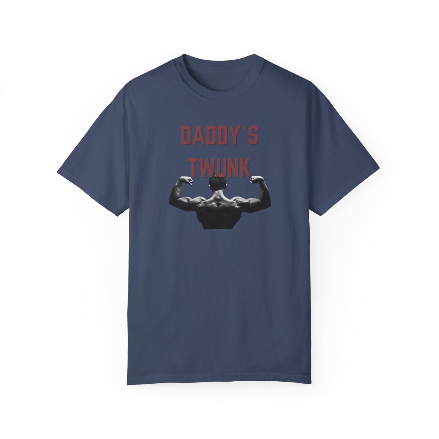 Daddy`s Twunk Unisex Garment-Dyed T-shirt