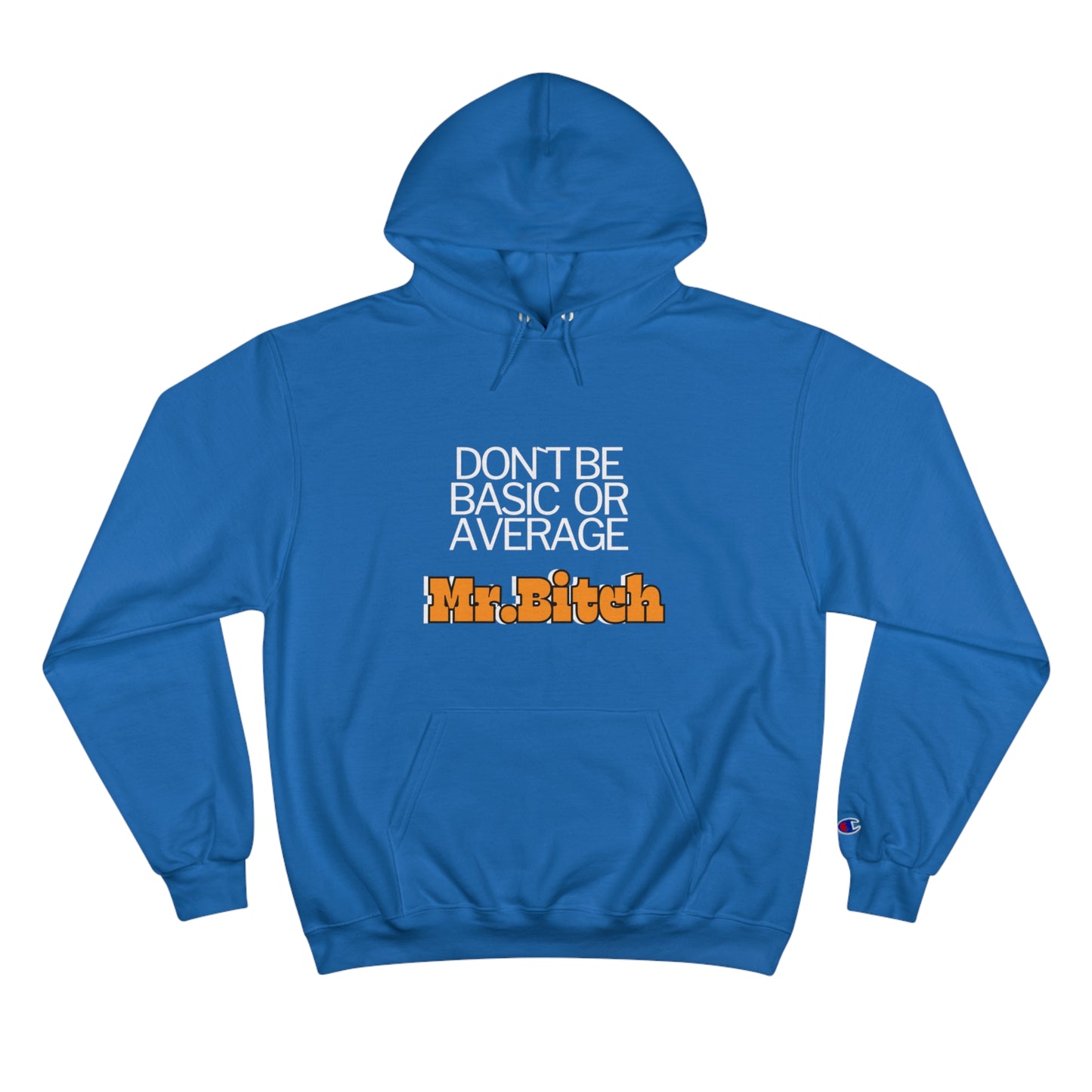 Mr.B***h #1 Champion Hoodie