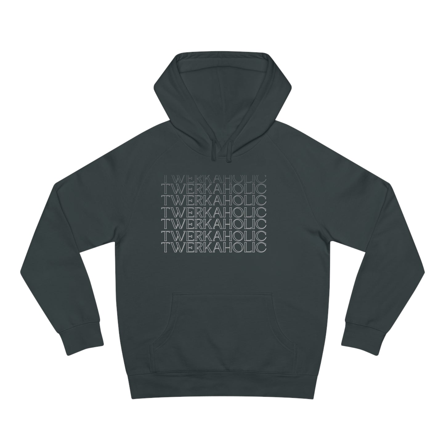 Twerkaholic Unisex Supply Hoodie