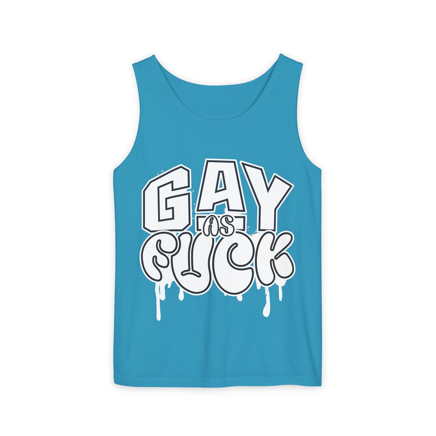 Gay as Fuck Unisex Garment-Dyed Tank Top