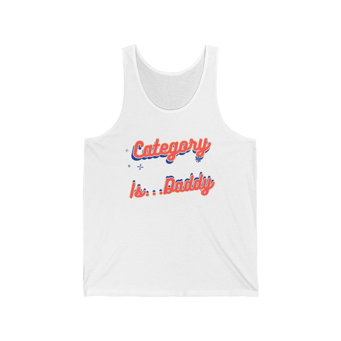 Category is ....Daddy  Unisex Jersey Tank