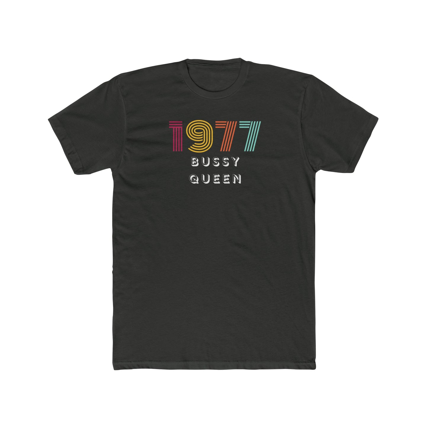 1977 Bussy Queen Unisex Cotton Crew Tee