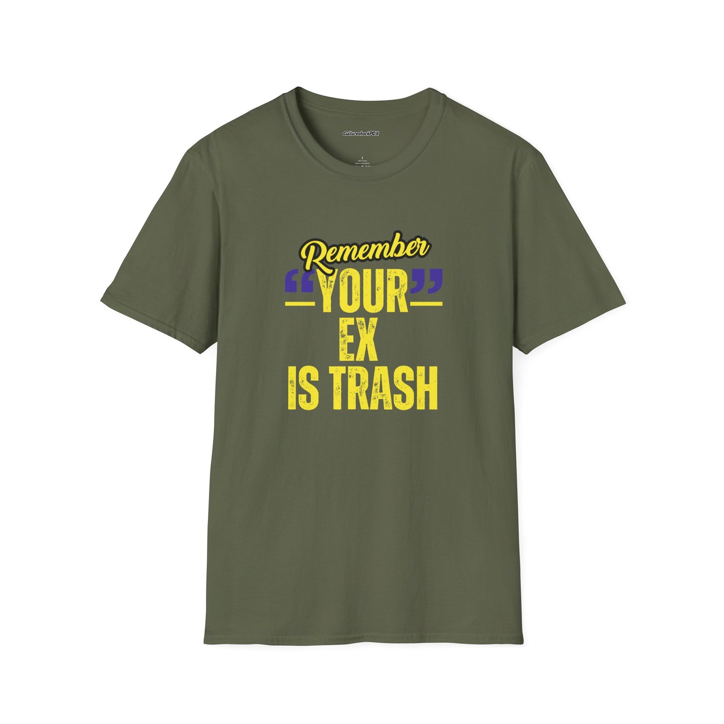 Your Ex is Trash -Unisex Softstyle T-Shirt