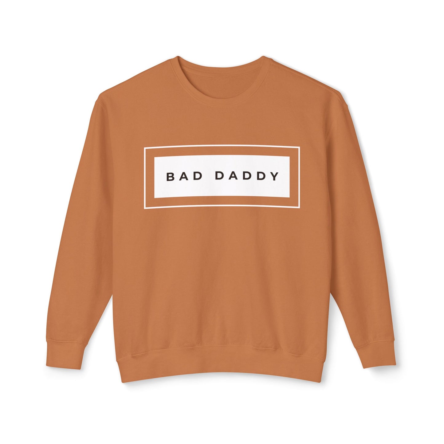 Bad Daddy Unisex Lightweight Crewneck Sweatshirt