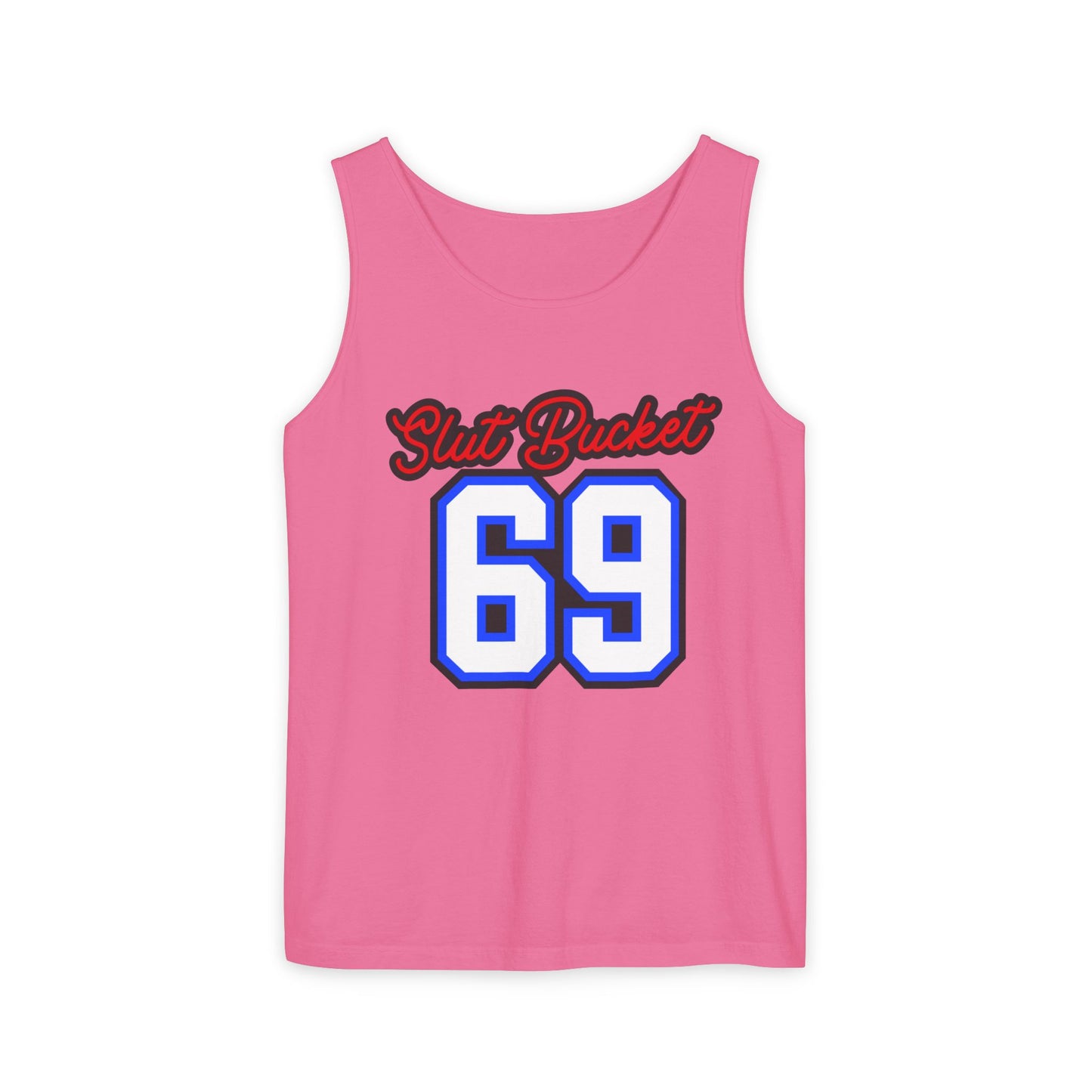 Slut Bucket 69 Unisex Garment-Dyed Tank Top