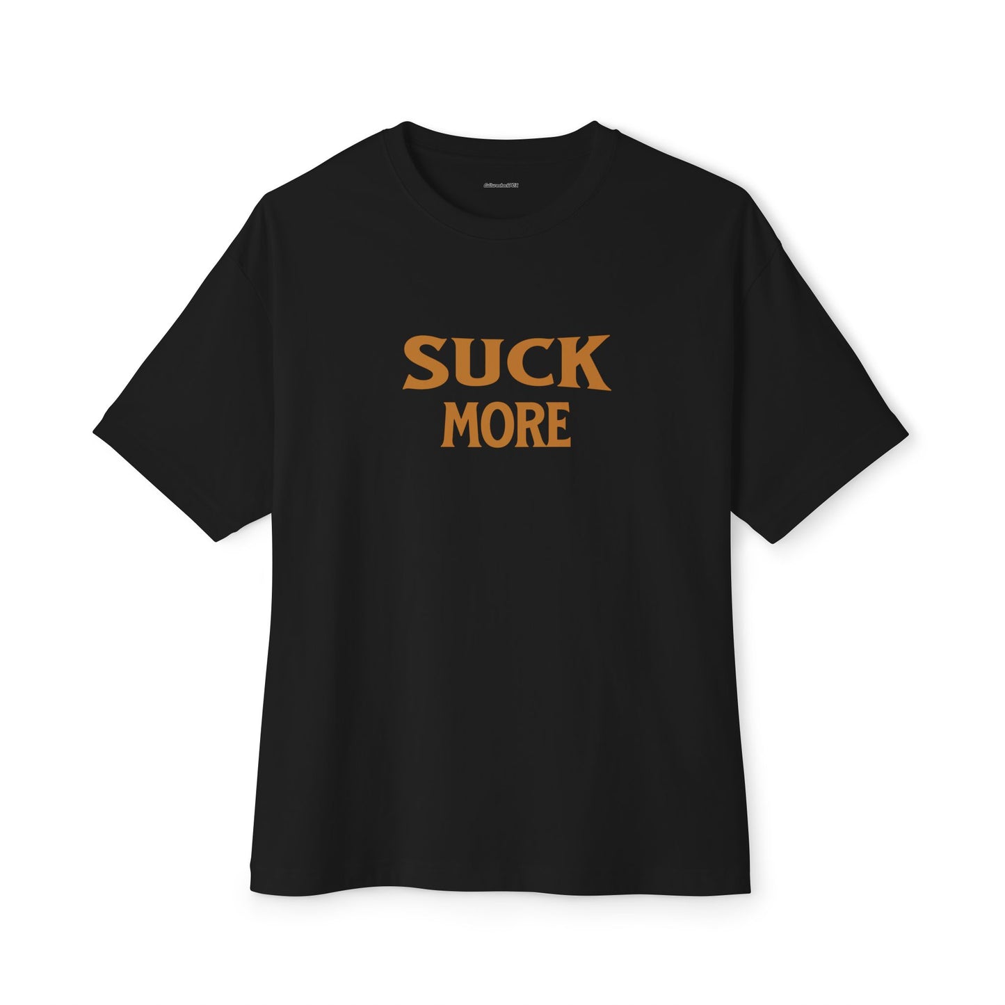 Suck More Unisex Oversized Boxy Tee