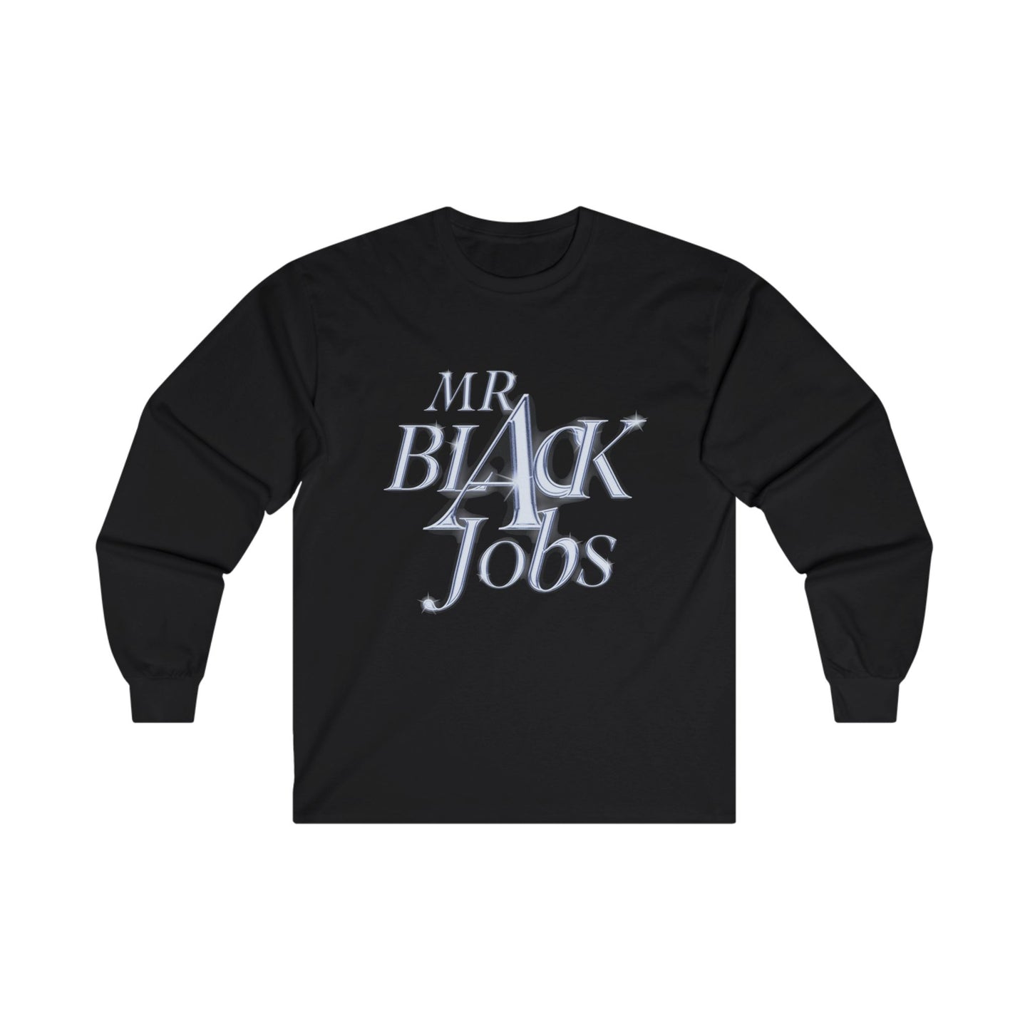 Mr. Black Jobs Unisex Ultra Cotton Long Sleeve Tee