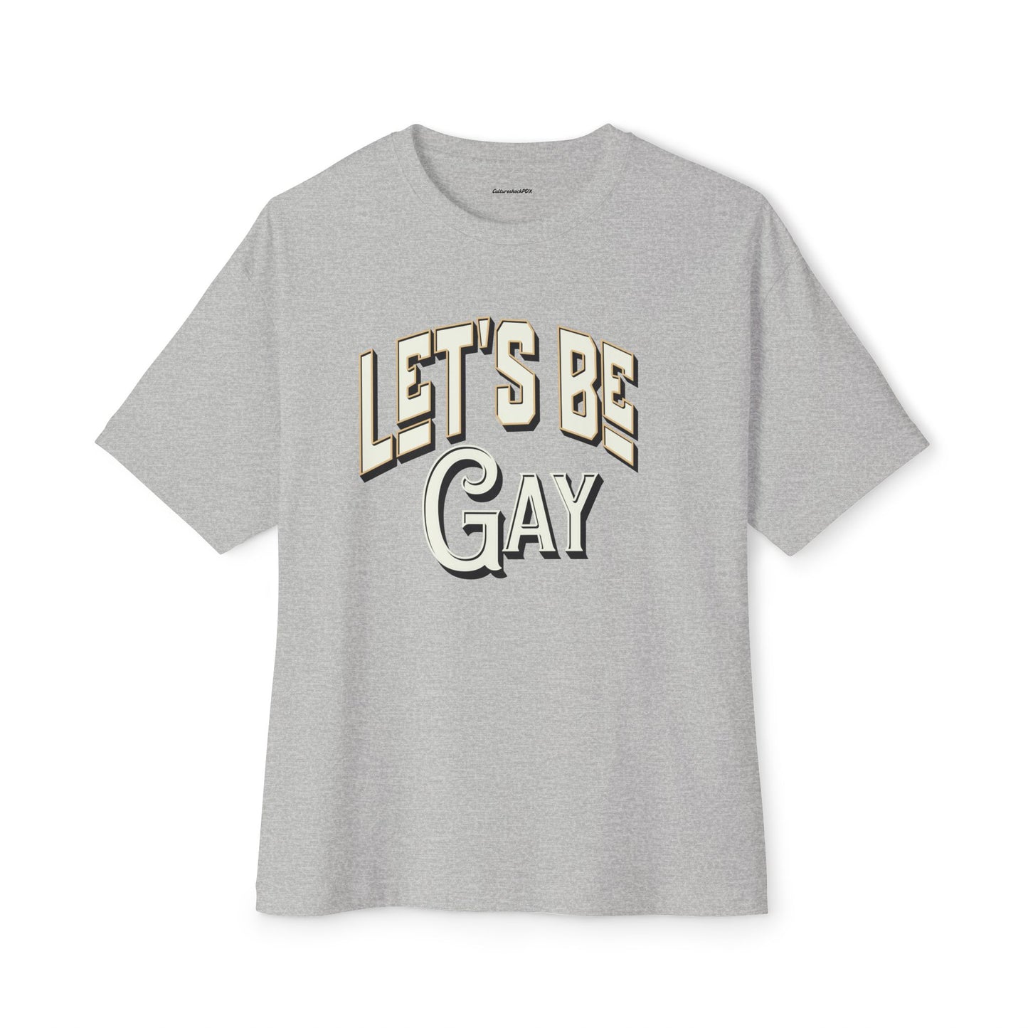 Let`s Be Gay Unisex Oversized Boxy Tee