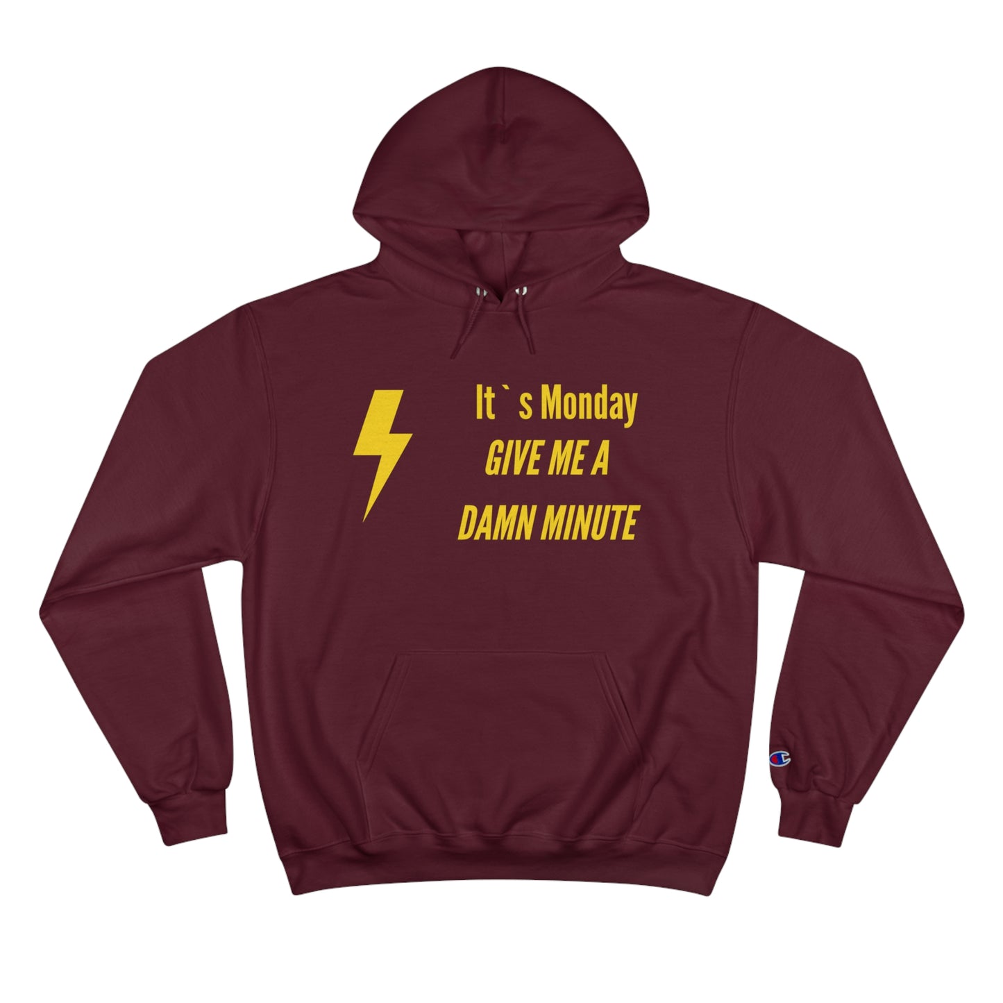It`s Monday...Champion Hoodie