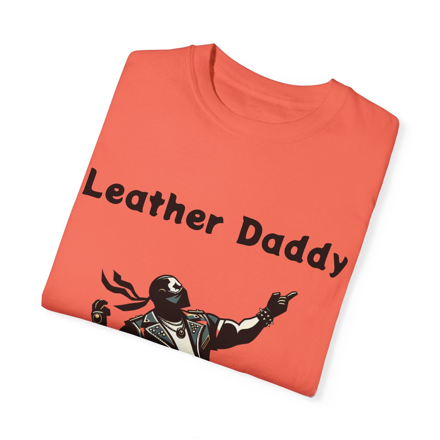 Leather Daddy Unisex Garment-Dyed T-shirt