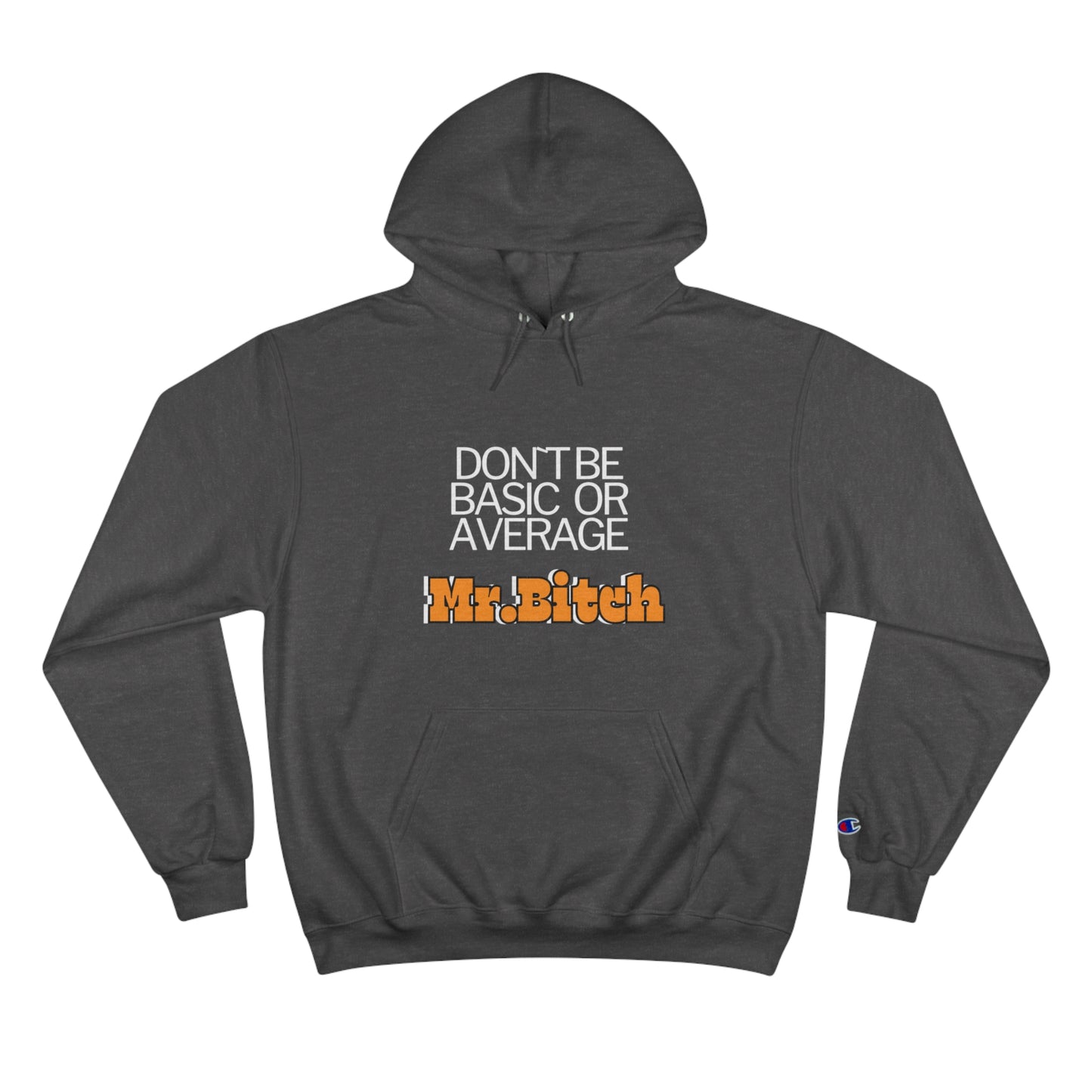 Mr.B***h #1 Champion Hoodie