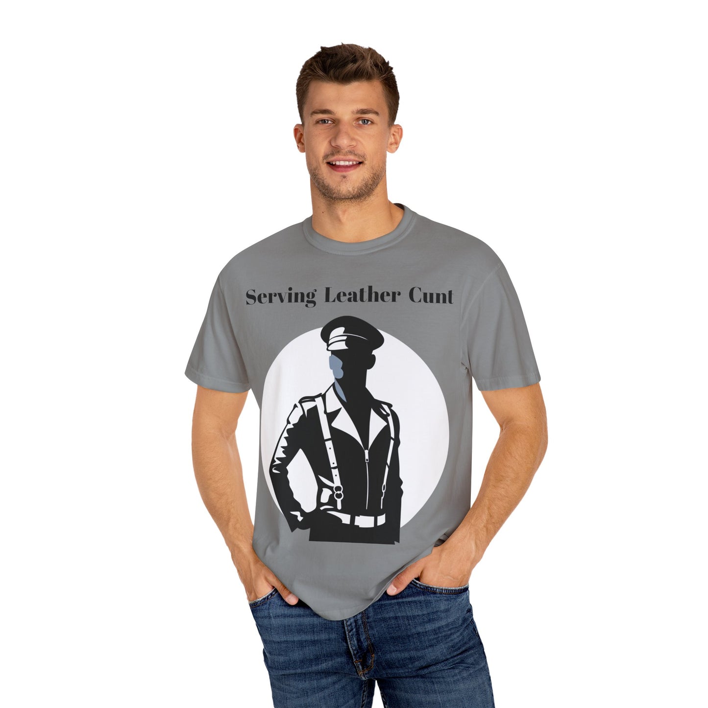 Serving Leather Cunt Unisex Garment-Dyed T-shirt