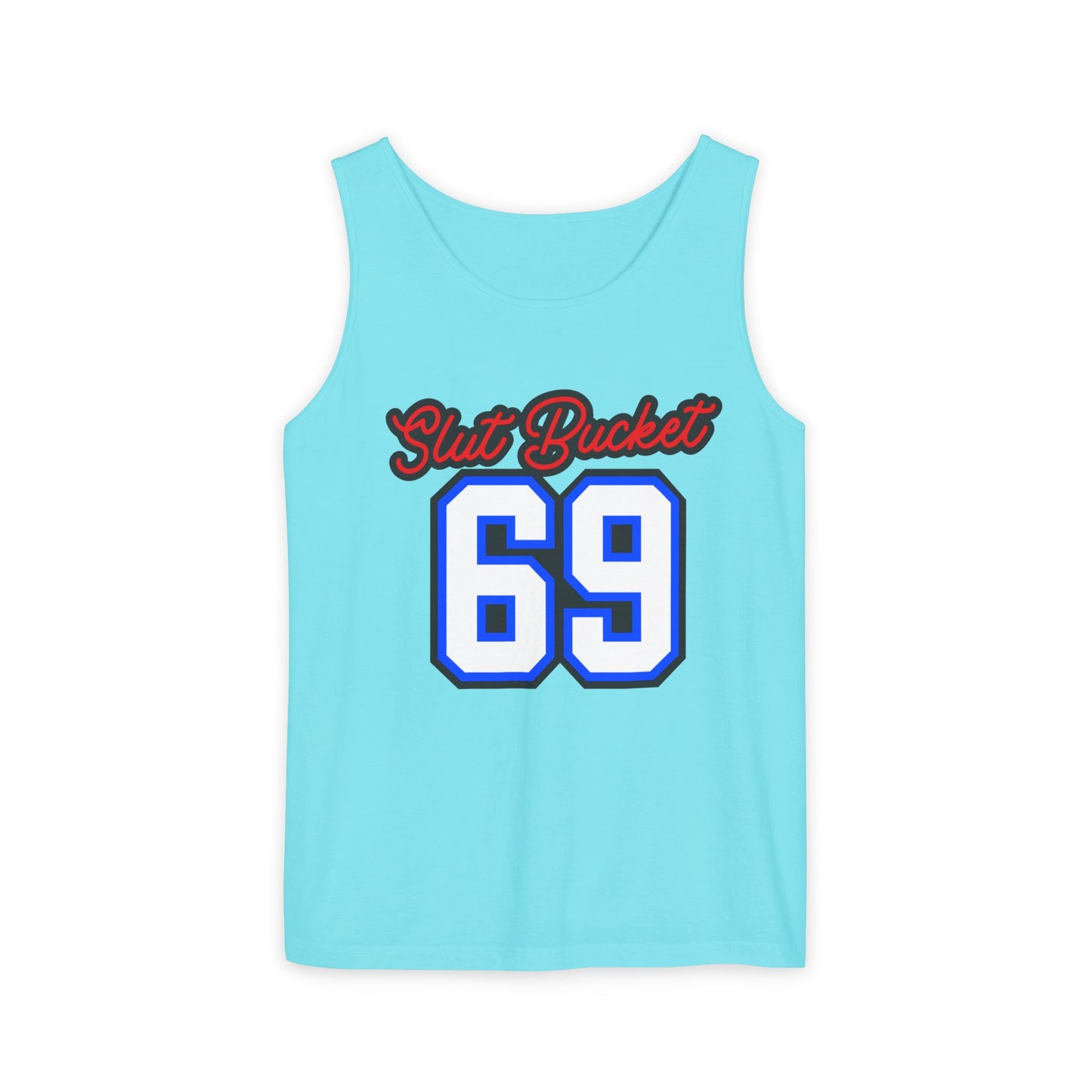 Slut Bucket 69 Unisex Garment-Dyed Tank Top