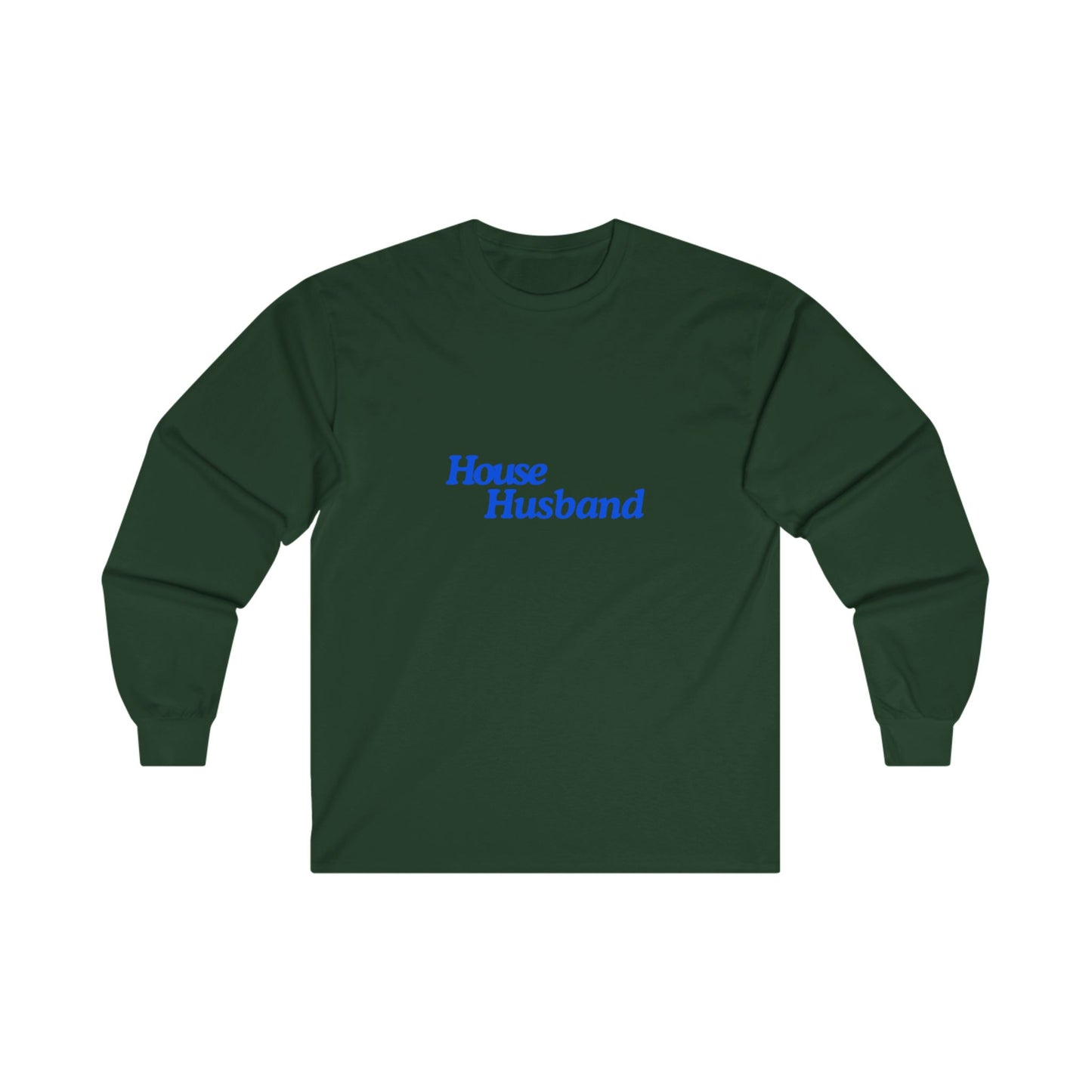 House Husband Unisex Ultra Cotton Long Sleeve Tee