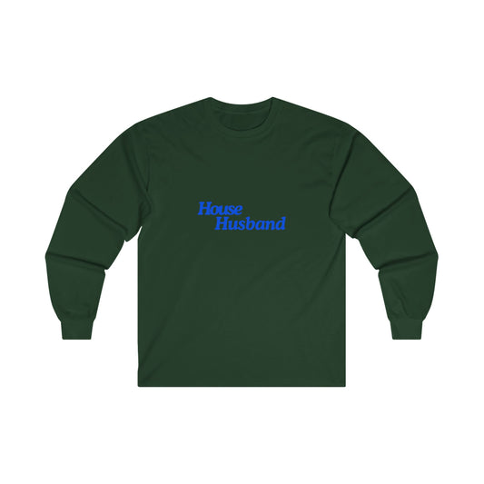House Husband Unisex Ultra Cotton Long Sleeve Tee