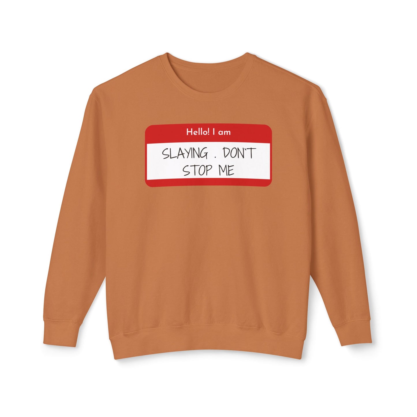 Hello I am ...Unisex Lightweight Crewneck Sweatshirt