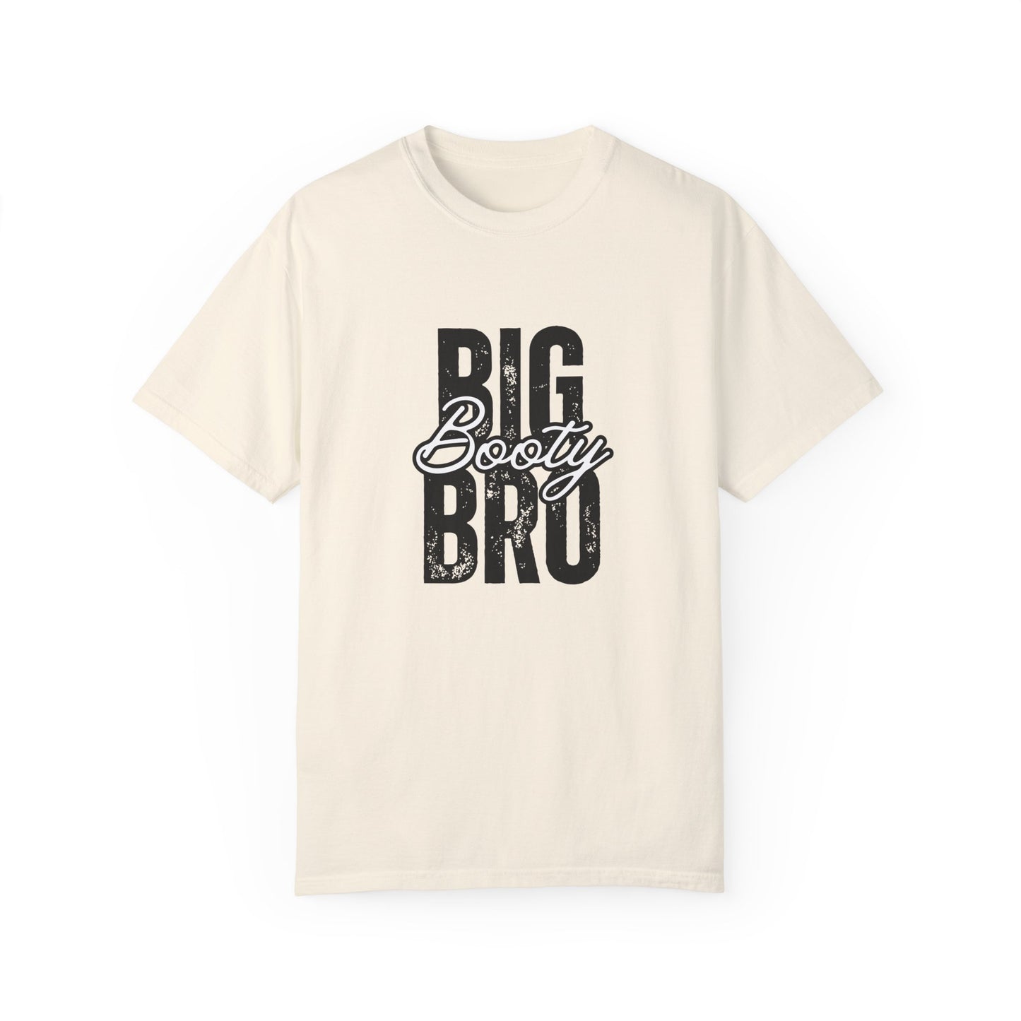 Big Booty Bro Unisex Garment-Dyed T-shirt