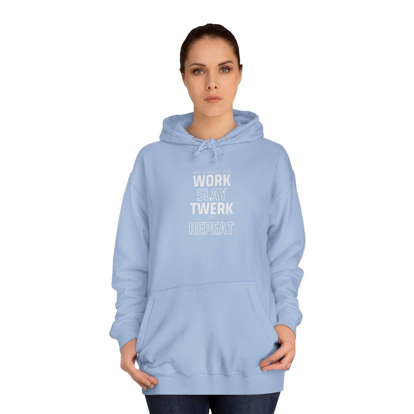 Work/Slay Unisex College Hoodie