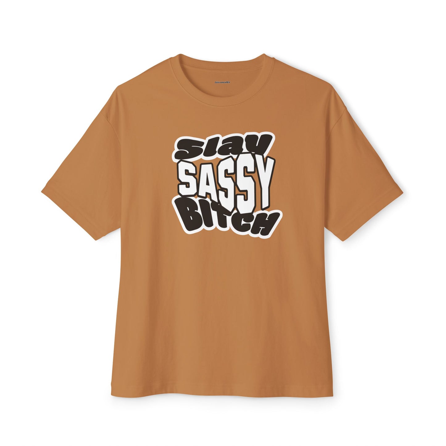 Slay Sassy Unisex Oversized Boxy Tee