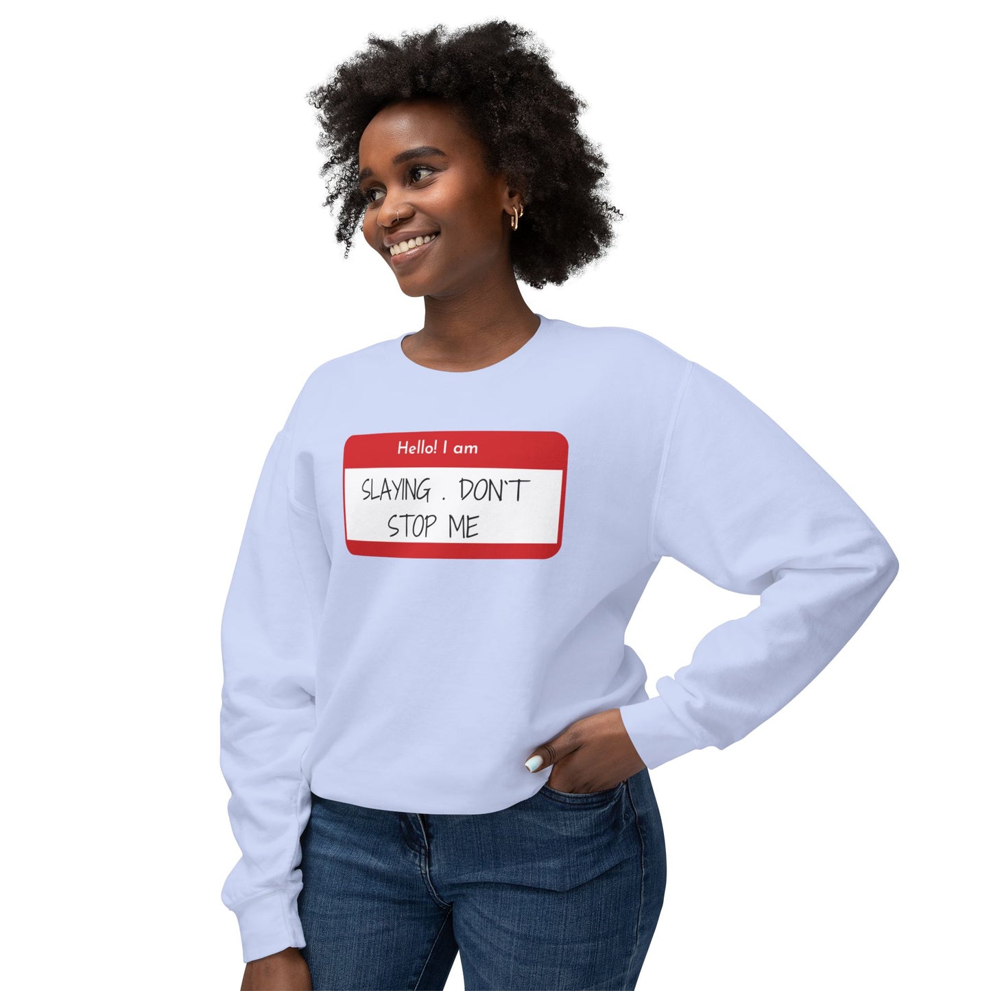 Hello I am ...Unisex Lightweight Crewneck Sweatshirt