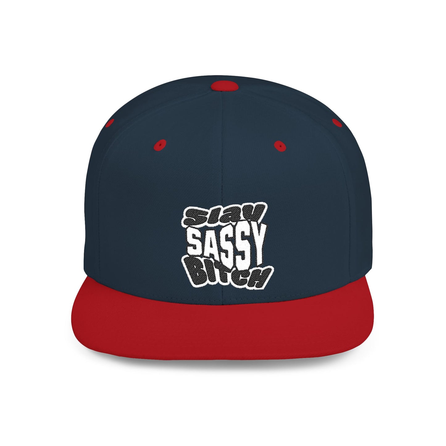 Slay Sassy Bitch Flat Bill Snapback