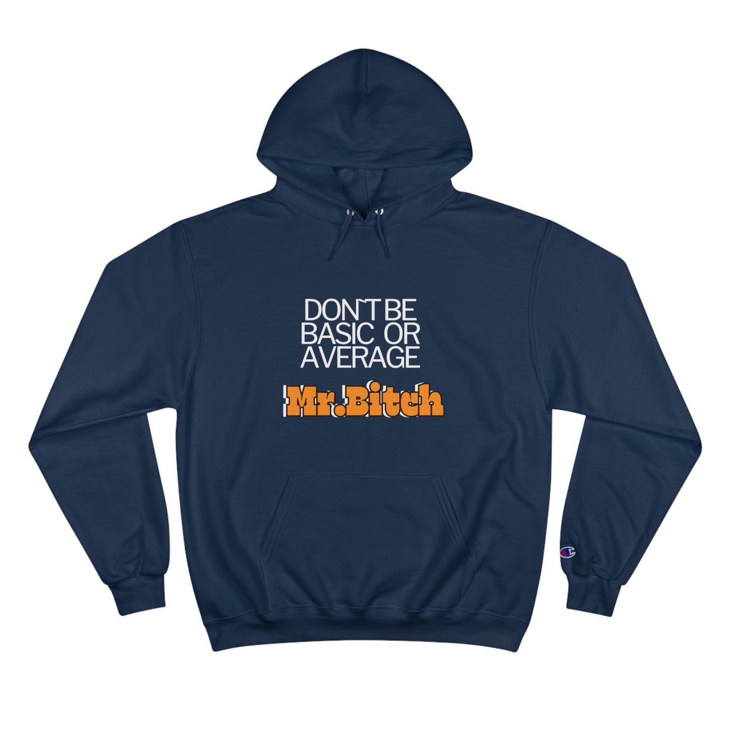 Mr.B***h #1 Champion Hoodie