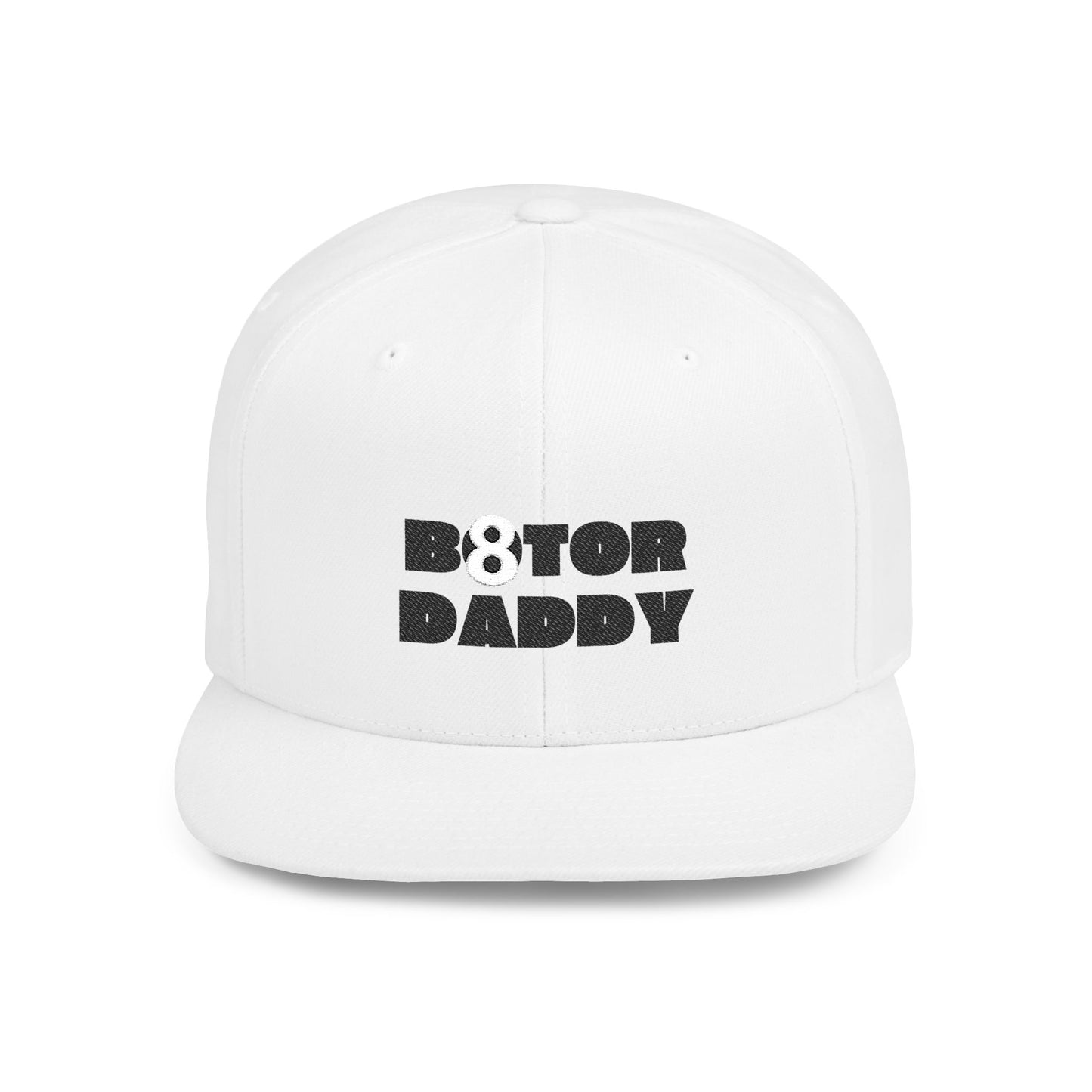 B8tor Daddy Flat Bill Snapback