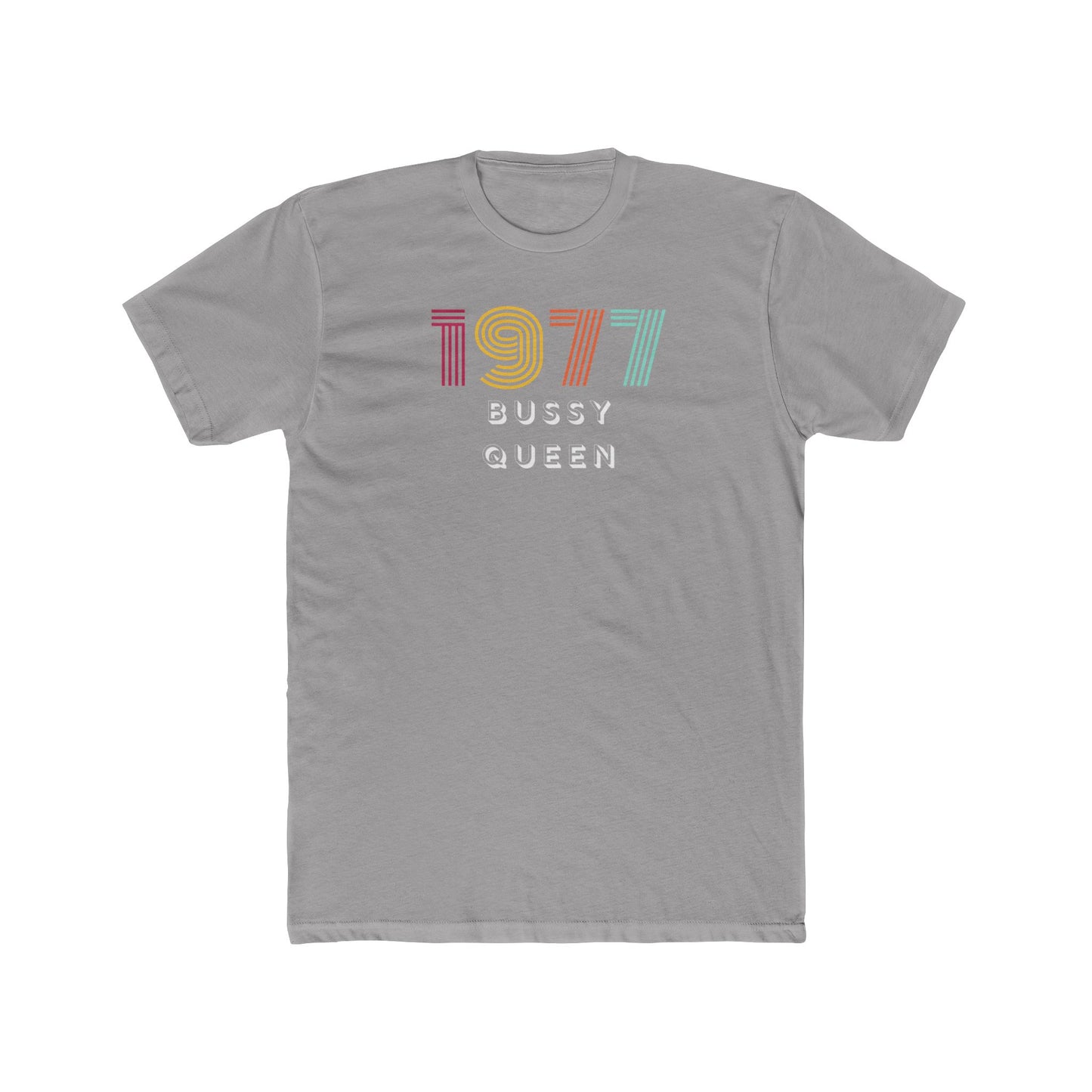 1977 Bussy Queen Unisex Cotton Crew Tee