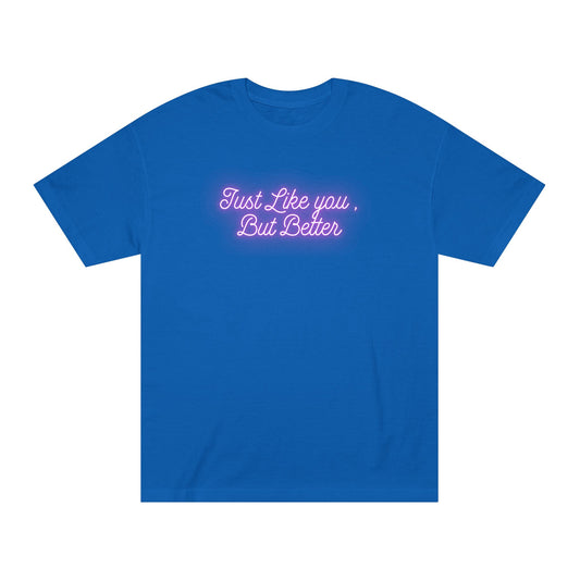 Just Like You Unisex Classic Tee