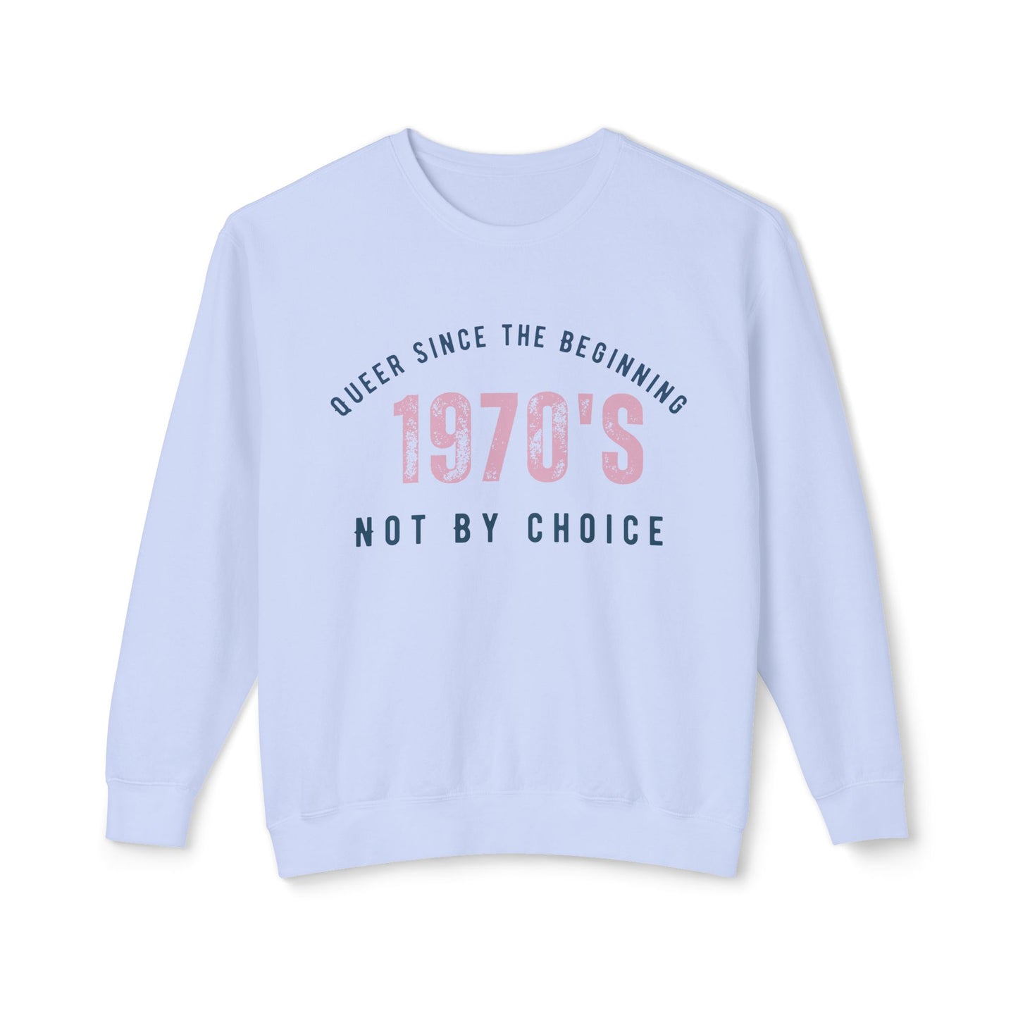 Queer 1970`s Unisex Lightweight Crewneck Sweatshirt