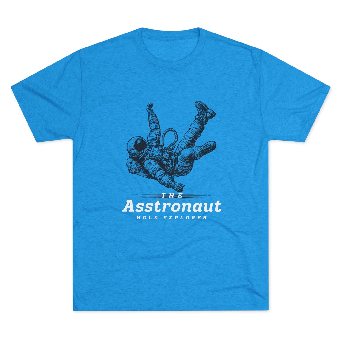 The Asstronaut Unisex Tri-Blend Crew Tee