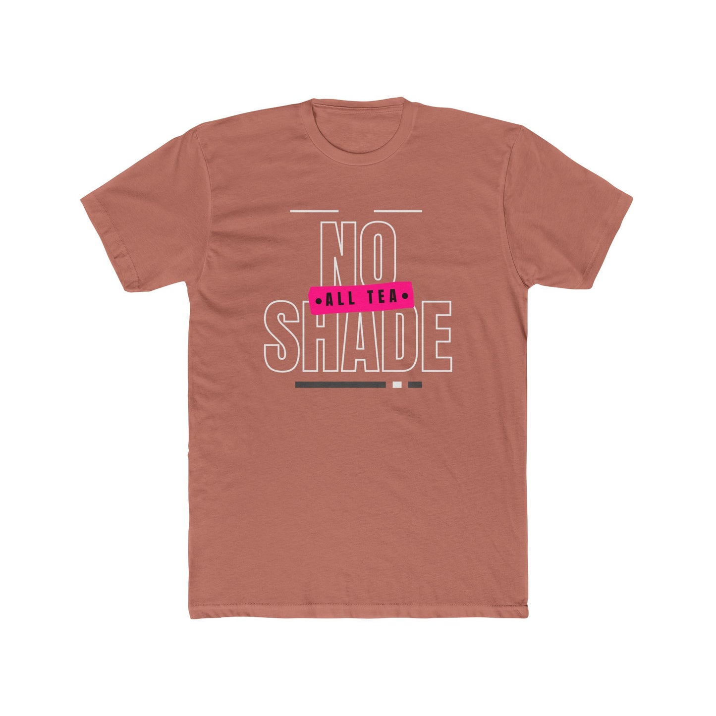 All Tea, No Shade Unisex Cotton Crew Tee