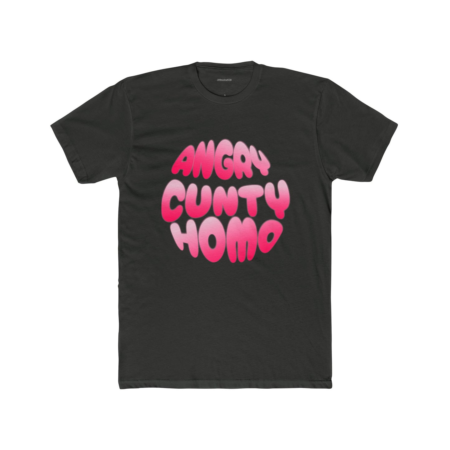 Angry Cunty Homo Unisex Cotton Crew Tee