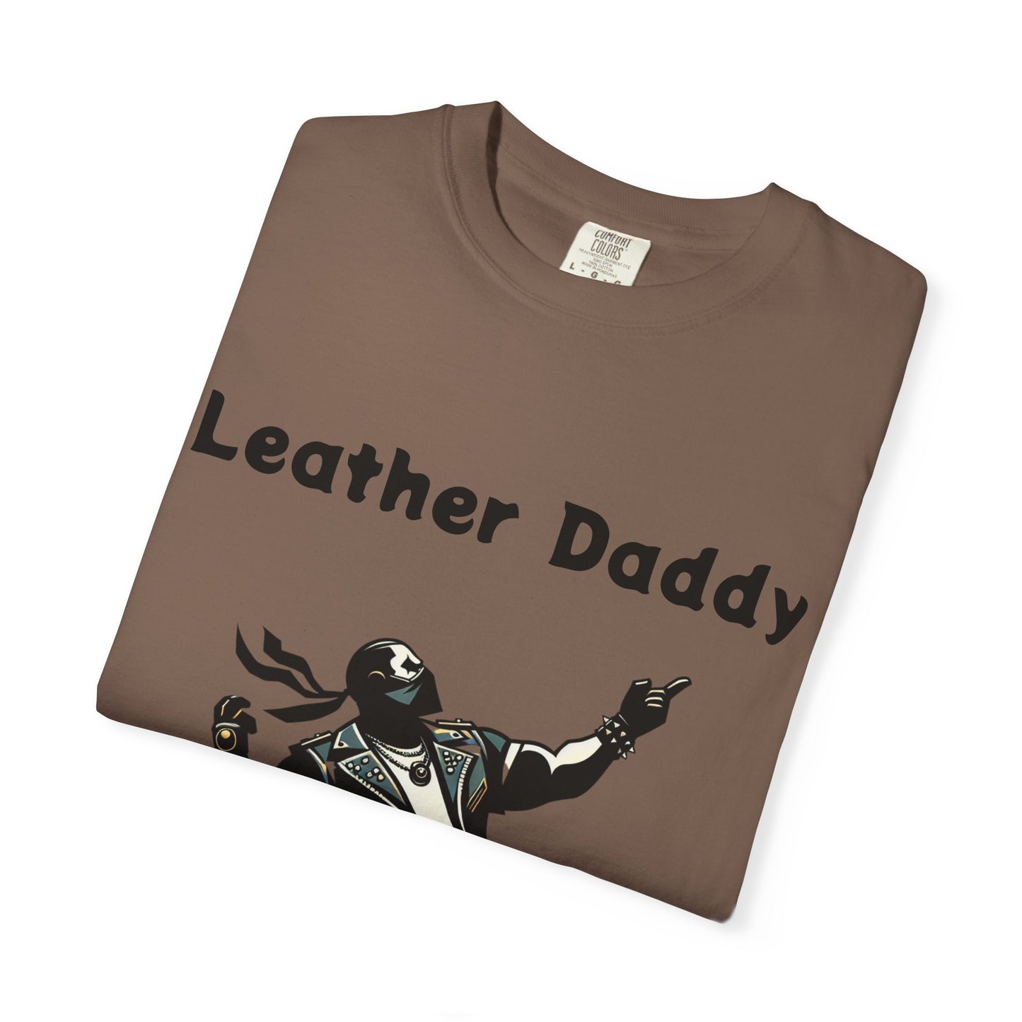 Leather Daddy Unisex Garment-Dyed T-shirt