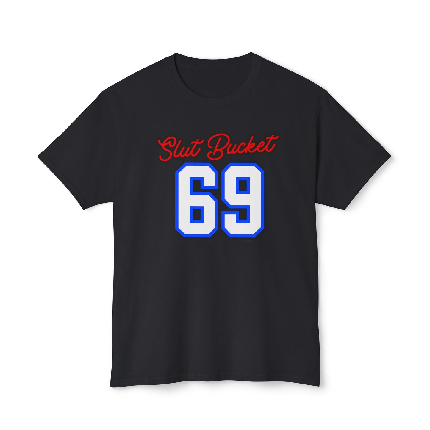 Slut Bucket 1 Unisex HD Cotton™ T-shirt