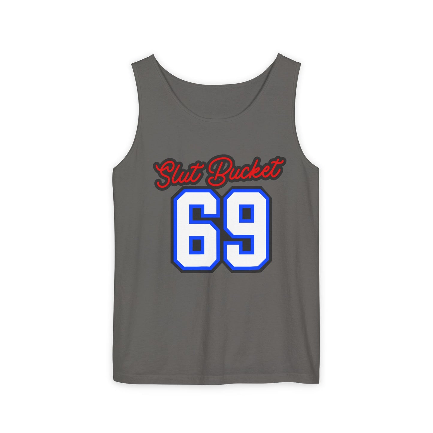 Slut Bucket 69 Unisex Garment-Dyed Tank Top