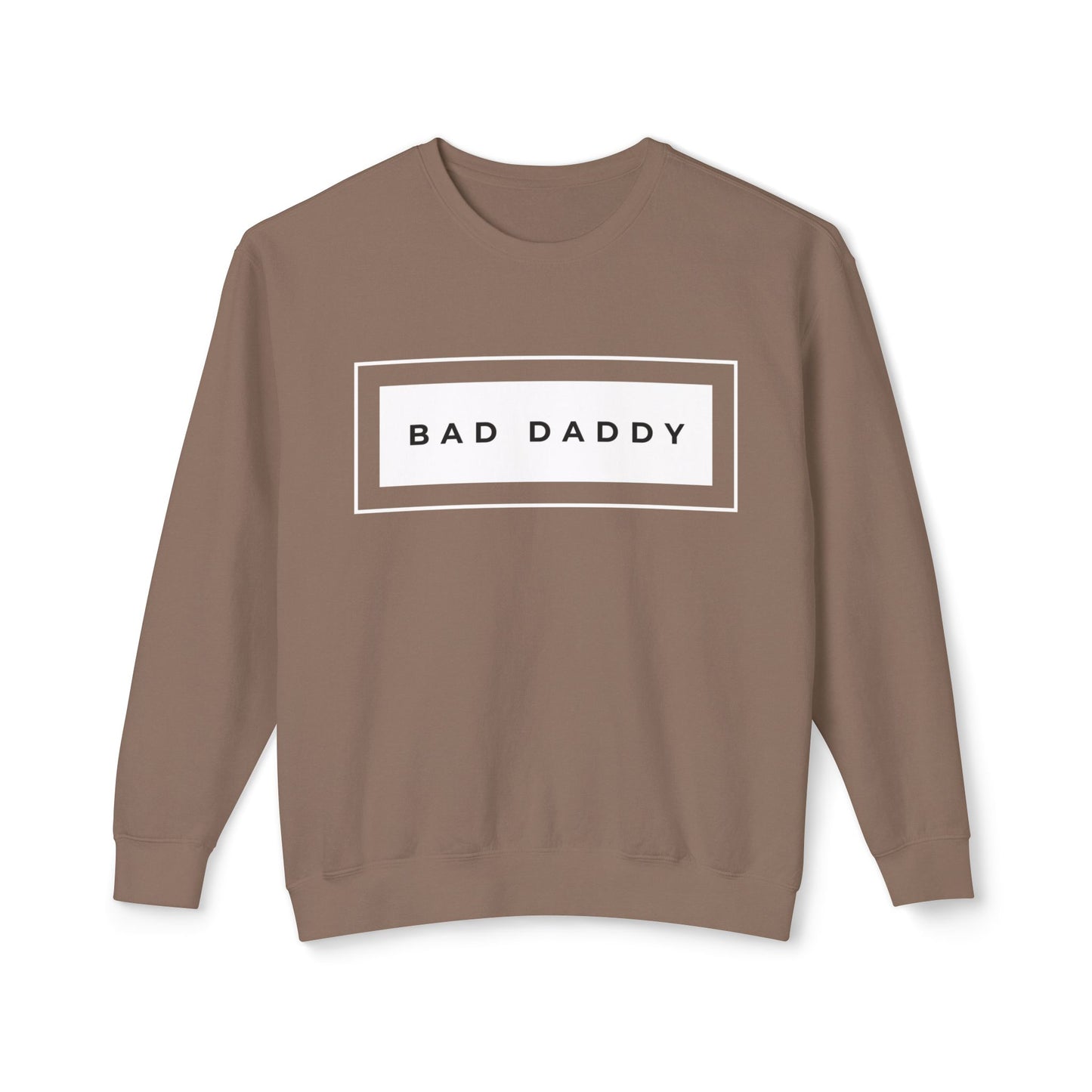 Bad Daddy Unisex Lightweight Crewneck Sweatshirt