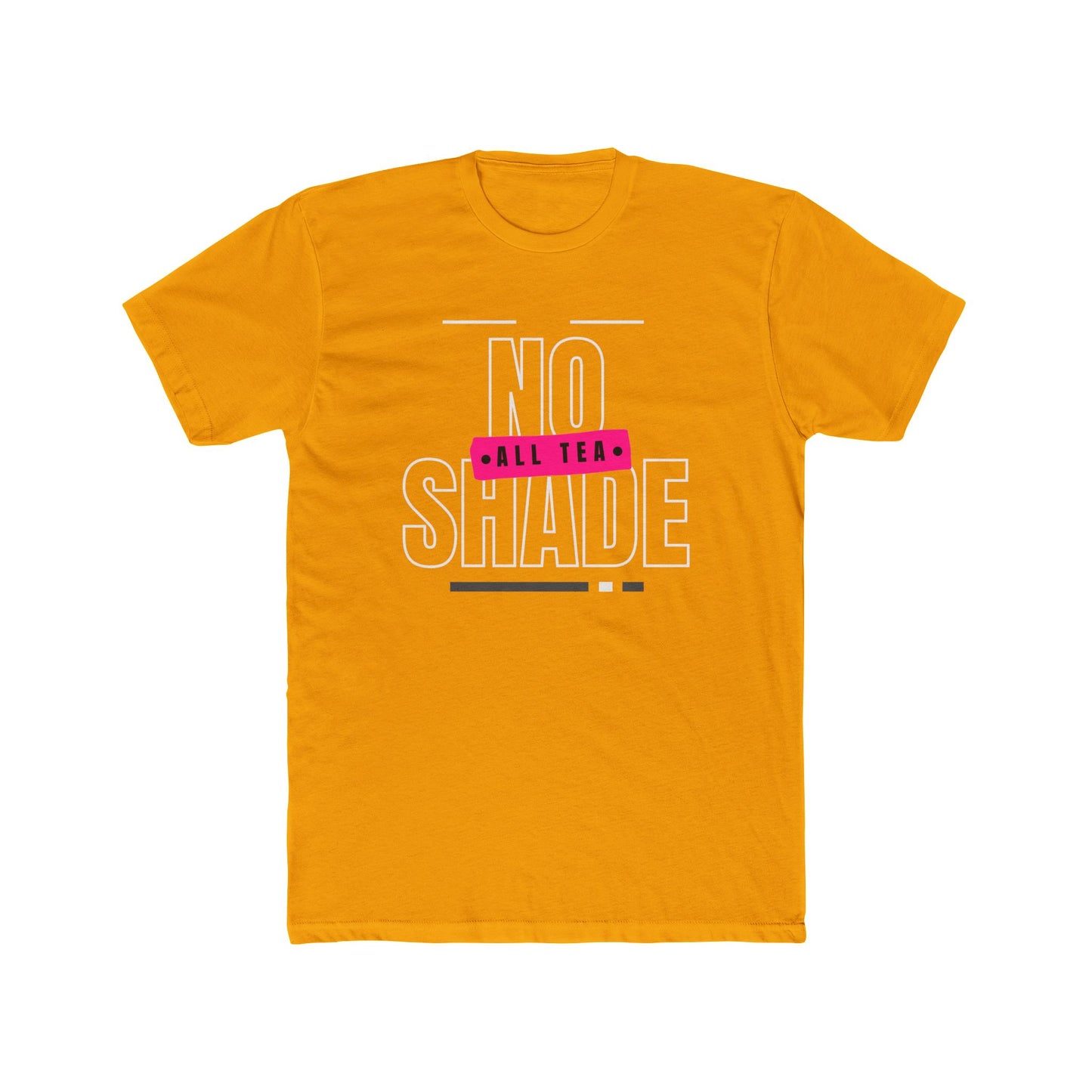 All Tea, No Shade Unisex Cotton Crew Tee