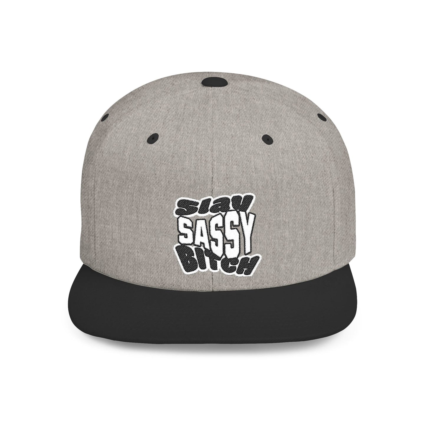Slay Sassy Bitch Flat Bill Snapback